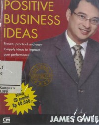 Positive Business Ideas : Proven, Practical and easy-to-apply ideas to improve your performance