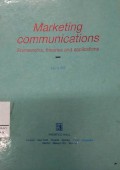 Marketing Communications : Frameworks, Theories, and Applications