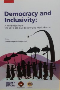 Democracy and Inclusivity : A Reflection from the 2019 Bali Civil Society and Media Forum