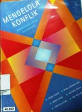 Mengelola Konflik : Ketrampilan dan strategi untuk bertindak