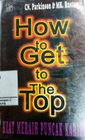 How to get to the top : Kiat meraih Puncak Karier