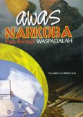 Awas NARKOBA : Para Remaja Waspadalah