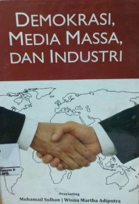 Demokrasi media massa dan Industri