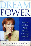 Dream Power : How to use your night dreams to change your life