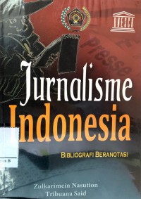 Jurnalisme Indonesia: Bibliografi Beranotasi