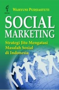 Social Marketing : Strategi Jitu Mengatasi Masalah Sosial di Indonesia