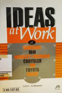 IDEAS at Work: at Samsung IBM Hewlett-Packard Chrysler 3M Toyota Volvo