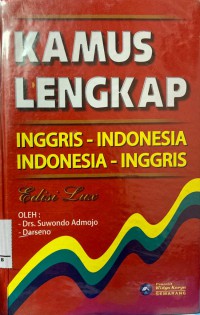Kamus Lengkap :Inggris-Indonesia, Indonesia-Inggris (Edisi Lux)