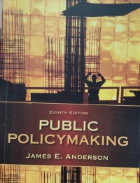 Public Policymaking : Eighth Edition