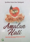 Amalan Hati: Kiat-kiat Menjaga Kesehatan Hati