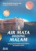 Air Mata Diujung Malam: Sebuah Potret Ibadah Malam Nabi dan Shalafus Shalih