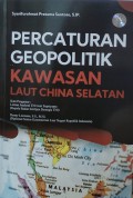 Percaturan Geopolitik Kawasan Laut China Selatan