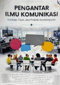 Pengantar Ilmu Komunikasi : Konsep,teori dan Praktik Kontemporer