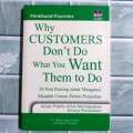 Why Customers Don't Do What You Want Them to Do: 24 Poin Penting untuk Mengatasi Masalah Umum Dalam Penjualan ( Acuan Praktis Untuk Meningkatkan Kinerja Perusahaan )