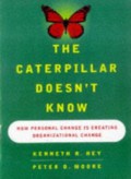 The Caterpillar Doesn't Know