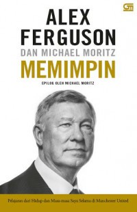 Alex Ferguson Dan Michael Moritz MEMIMPIN