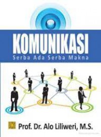 Komunikasi: Serba Ada Serba Makna