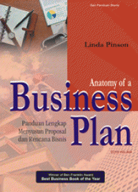 Anatomy of a Business Plan : Panduan Lengkap Menyusun Proposal dan Rencana Bisnis