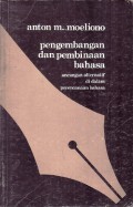 Pengembangan dan Pembinaan Bahasa: ancangan alternatif di dalam perencanaan bahasa