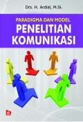 Paradigma dan Model Penelitian Komunikasi