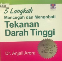 5 Langkah Mencegah dan Mengobati Tekanan Darah Tinggi