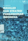 Masalah Dan Strategi Pembangunan Indonesia