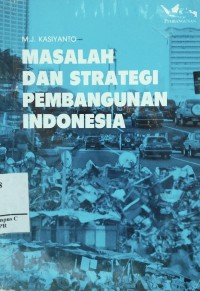 Masalah Dan Strategi Pembangunan Indonesia