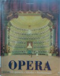 OPERA : Composers, Works, Performers