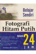 Belajar Sendiri Fotografi Hitam Putih