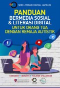 Panduan Bermedia Sosial dan Literasi Digital Untuk Orang Tua dengan Remaja Autistik