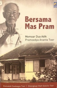 Bersama Mas Pram : Memoar Dua Adik Pramoedya Ananta Toer