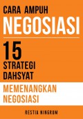 Cara Ampuh Negosiasi : 15 Strategi Dahsyat Memenangkan Negosiasi