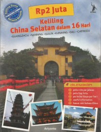 Rp 2 juta Keliling China Selatan dalam 16 hari