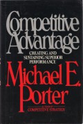 Competitive Advantage: Creating and Sustaining Superior Performance