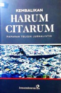 Kembalikan Harum Citarum : Paparan Telisik Jurnalistik