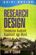 Research Design: pendekatan kualitatif, Kuantitatif dan Mixed