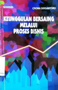 Keunggulan bersaing melalui proses bisnis