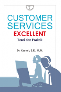 Customer Services Excellent : Teori dan Praktik