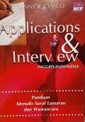 Applications & Interview : Panduan Menulis Surat Lamaran dan Wawancara