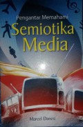 Pengantar Memahami Semiotika Media