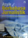 Asyik berbahasa jurnalistik : Kalimat jurnalistik dan temali masalahnya