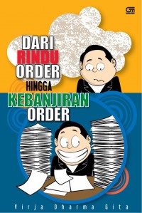 Dari Rindu Order Hingga Kebanjiran Order