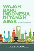 Wajah Baru Indonesia di Tanah Arab