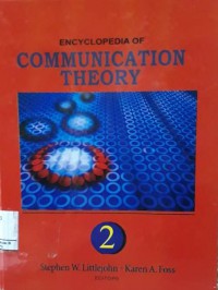 ENCYCLOPEDIA OF COMMUNICATION THEORY JILID 2