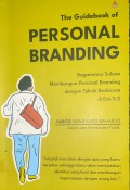 The Guidebook Of Personal Branding : Bagaimana Sukses Membangun Personal Branding Dengan Teknik Berbicara Di Era 5.0