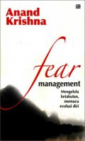 Fear Mananagement : Mengelola Ketakutan, Memacu Evolusi diri