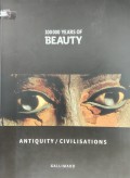 100 Years of Beauty : Antiquity/Civilisations