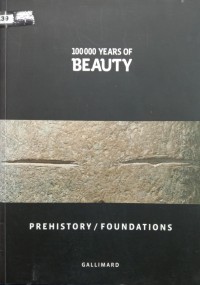 100 Years of Beauty : Prehistory/Foundations