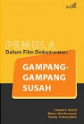 Pemula Dalam Film Dokumenter Gampang-gampang Susah