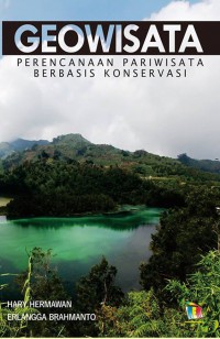 GEOWISATA : Perencanaan Pariwisata Berbasis Konservasi